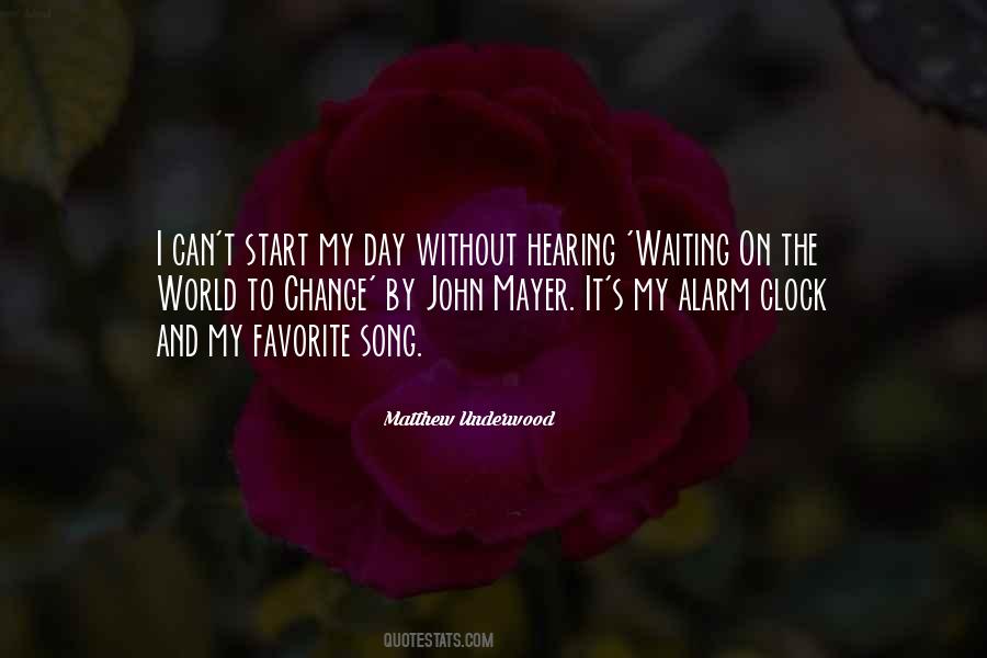 Waiting Waiting On The World Quotes #353578