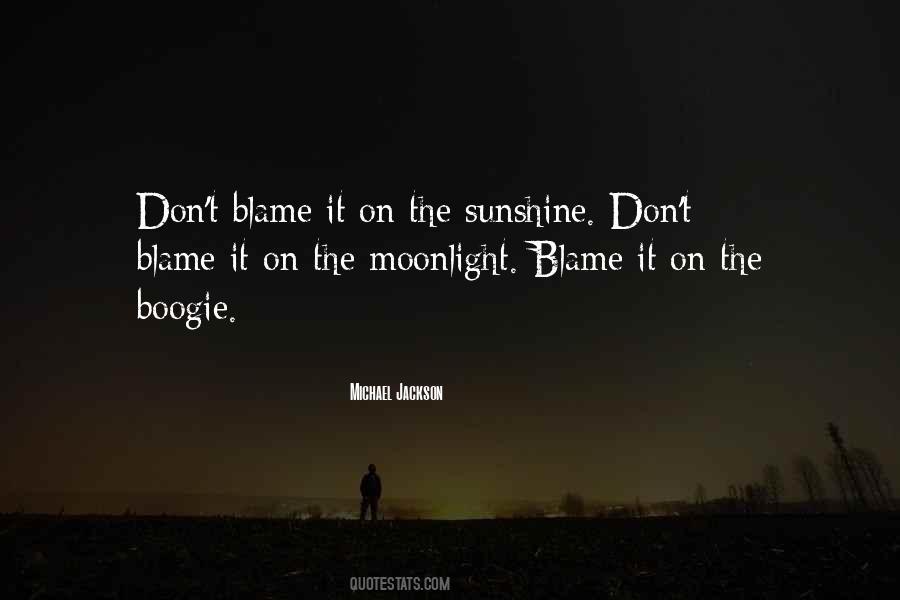 Blame It On Quotes #1129510