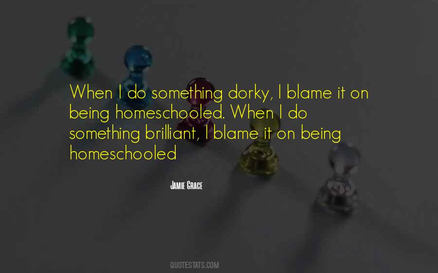 Blame It On Quotes #1535003