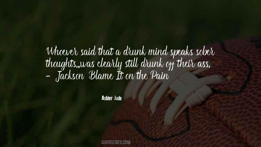 Blame It On Quotes #373052