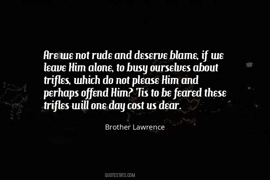 Blame Ourselves Quotes #416621