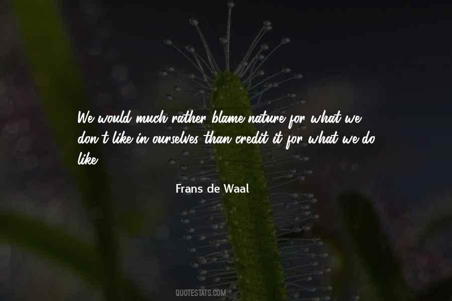 Blame Ourselves Quotes #749169