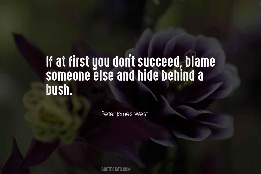 Blame Somebody Else Quotes #529261
