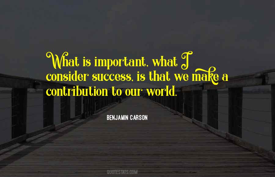 Your Contribution To This World Quotes #558254