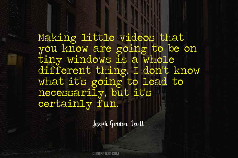Without Making Video Quotes #550889