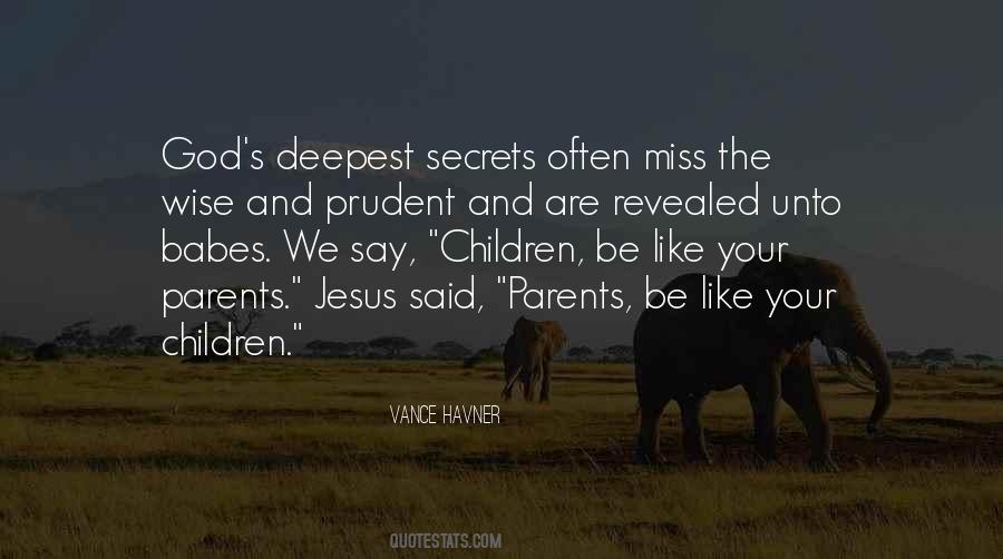 Parents Are Like God Quotes #1010782