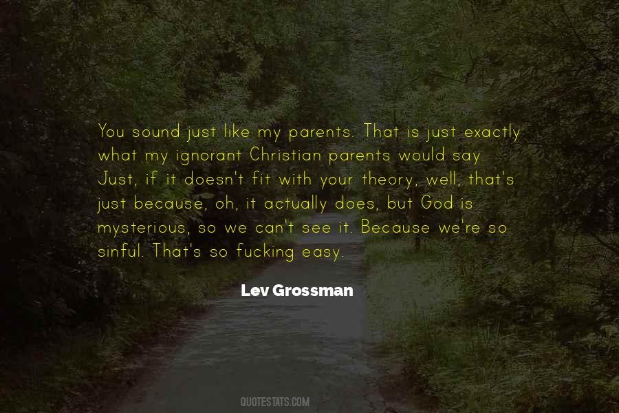 Parents Are Like God Quotes #1575927