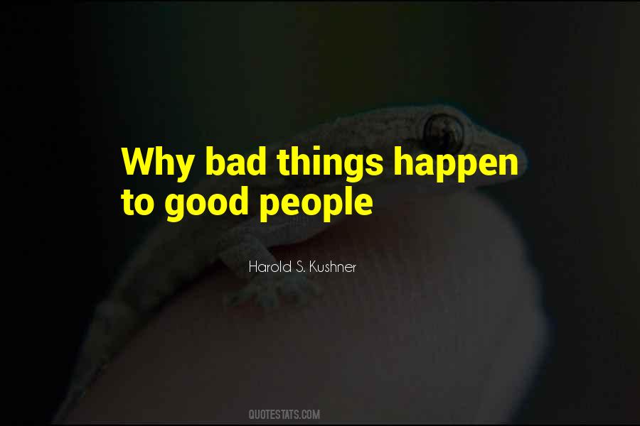 When Bad Things Happen To Good People Quotes #785921