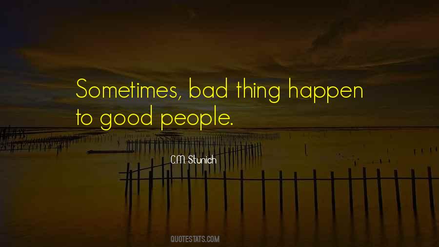 When Bad Things Happen To Good People Quotes #845163