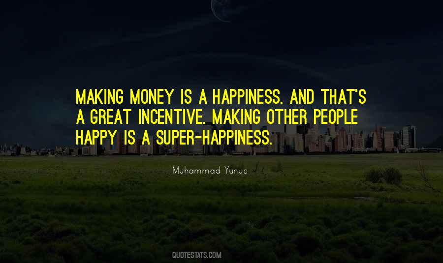 Making Other People Happy Quotes #1208572