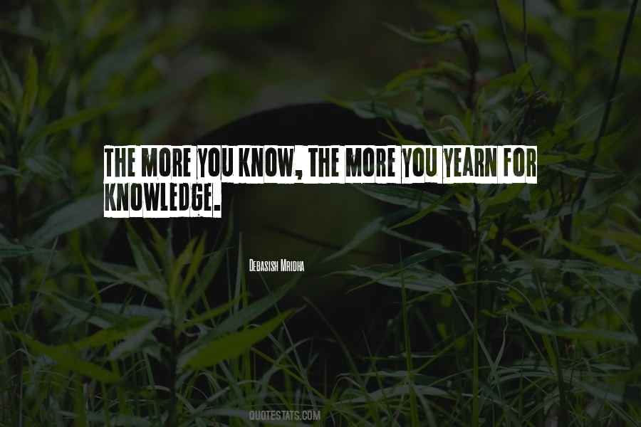 Yearn For Knowledge Quotes #465231