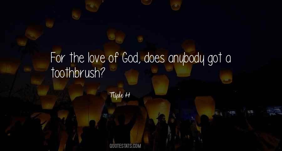 For The Love Quotes #1847831