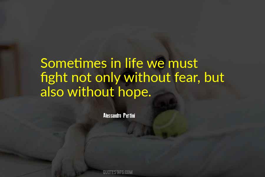 Hope Not Fear Quotes #392785