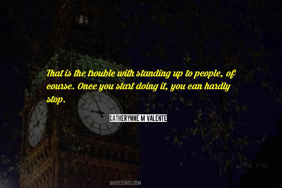 Standing Up For Oneself Quotes #623518
