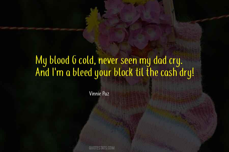 Bleed Me Dry Quotes #1875199