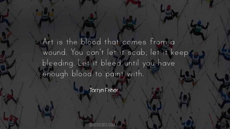 Bleeding Blood Quotes #394653