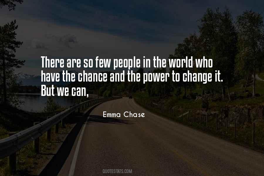 People Who Change The World Quotes #1498222