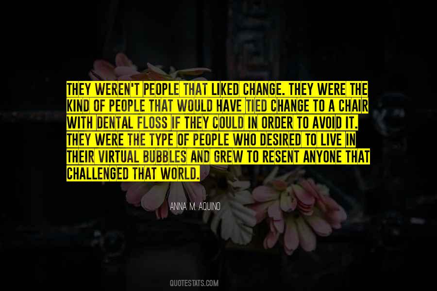People Who Change The World Quotes #452793