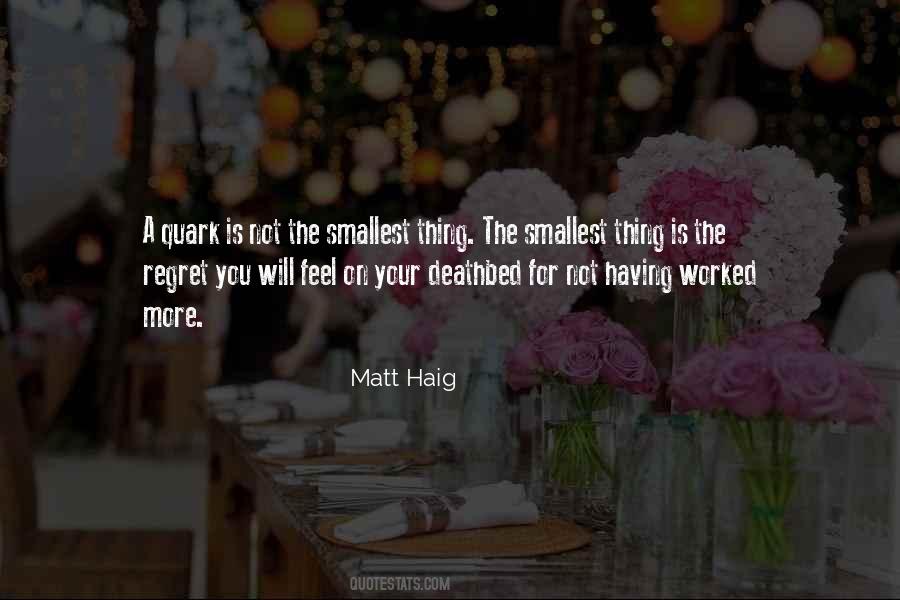 Smallest Thing Quotes #1594470