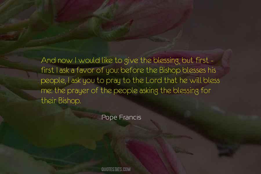 Bless Me Oh Lord Quotes #254401