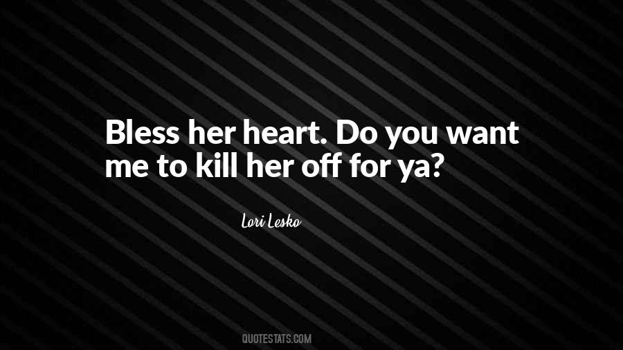 Bless Your Heart Quotes #580720