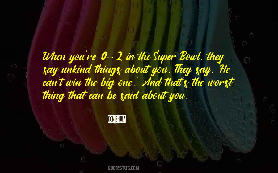 You Say One Thing Quotes #260719