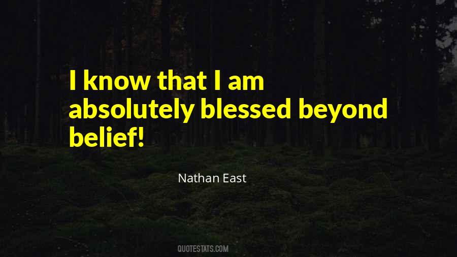 Blessed Beyond Belief Quotes #110867