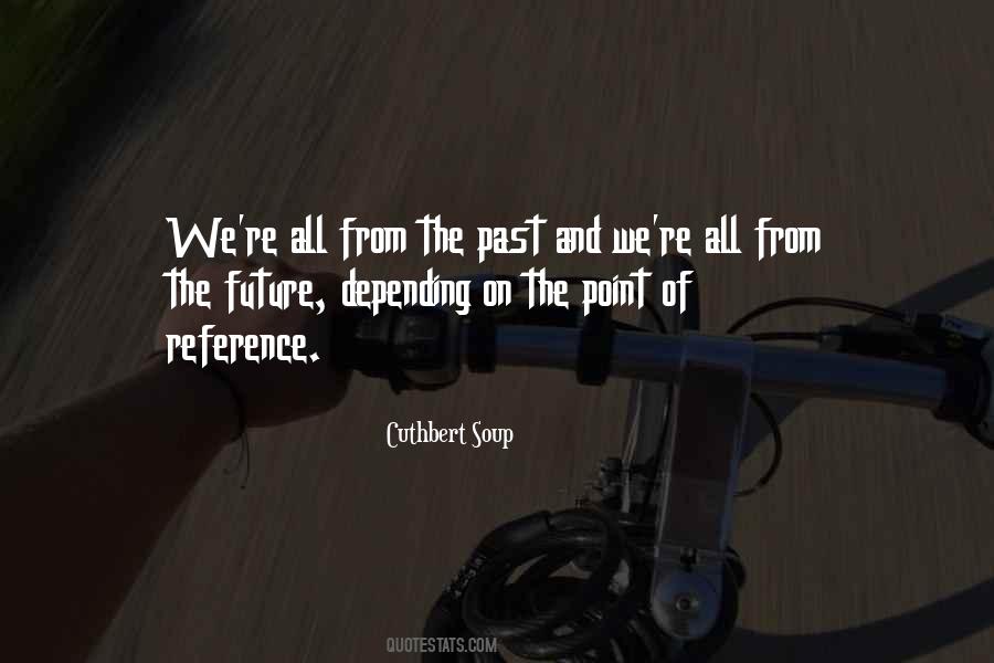 Past The Point Quotes #140542