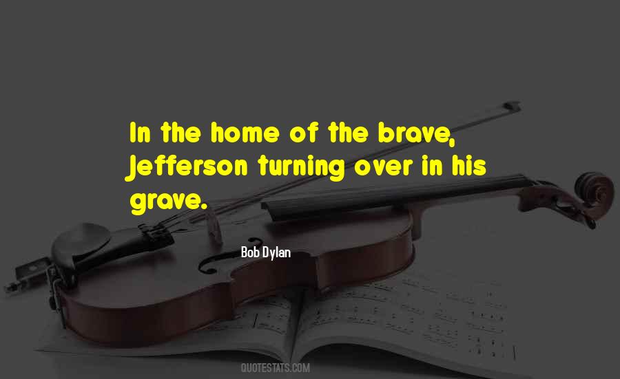 Home Of The Brave Quotes #632079