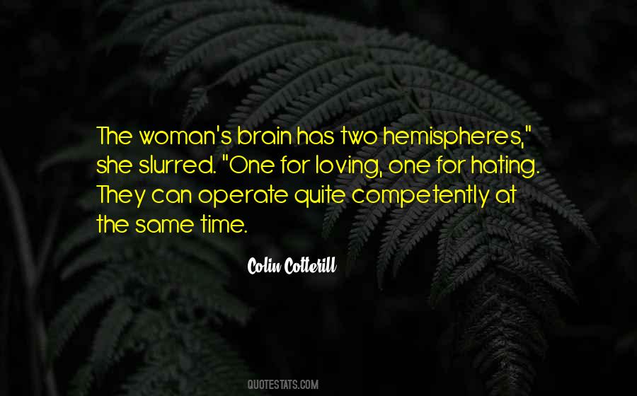 Hemispheres Of The Brain Quotes #1373524
