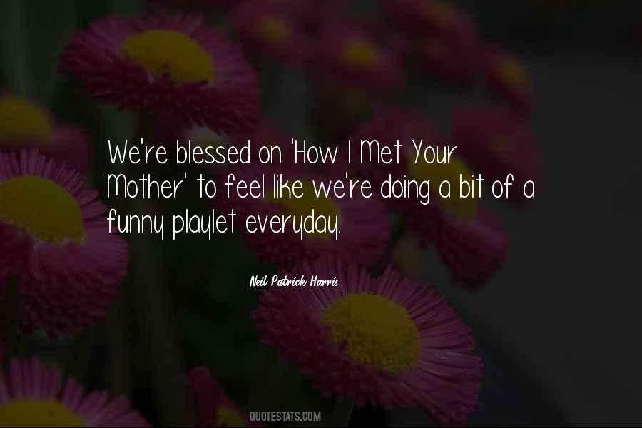 Blessed To Have Met You Quotes #1480328