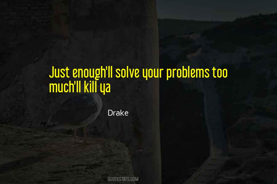 Solve Your Problem Quotes #115559
