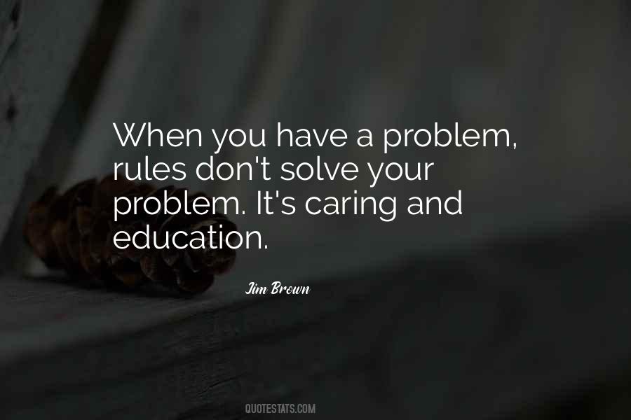 Solve Your Problem Quotes #1544514