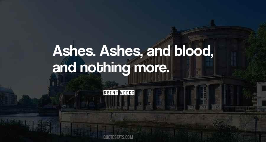 Ashes Ashes Quotes #448824