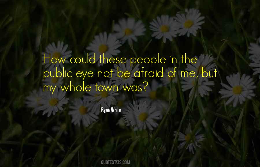 White Town Quotes #1779812