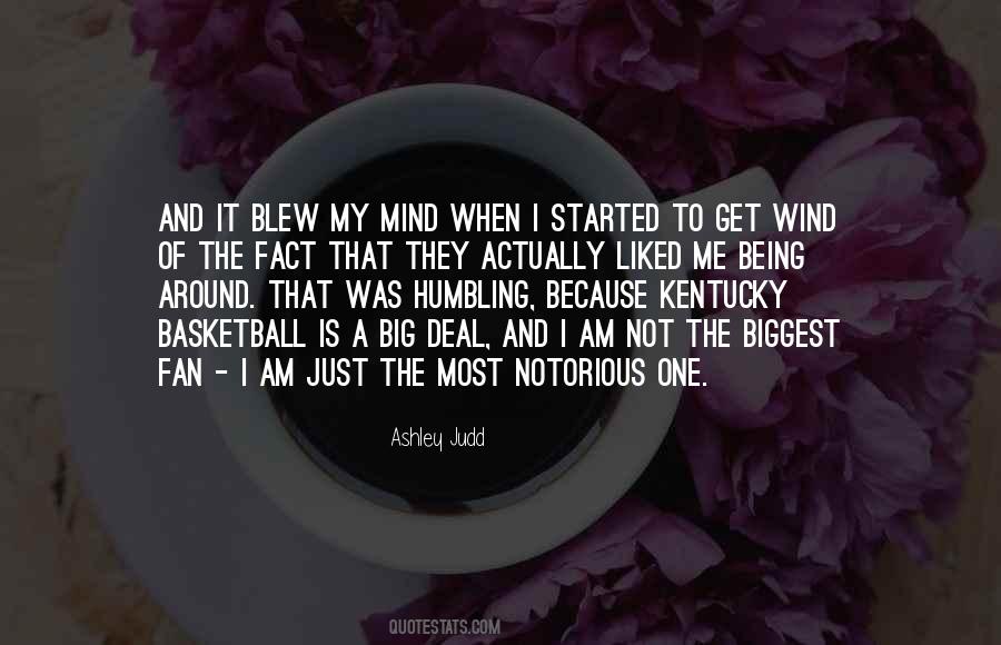 Blew My Mind Quotes #1261572