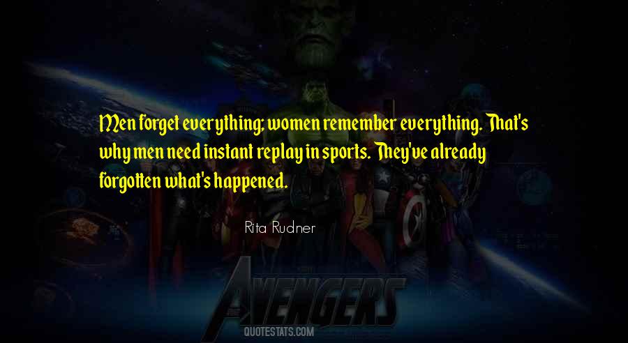 Women Remember Everything Quotes #444394