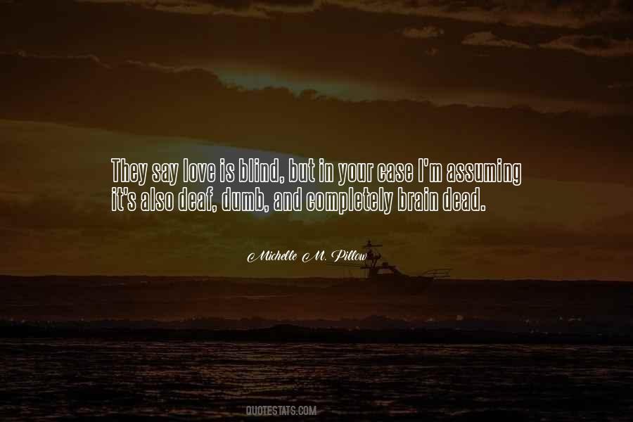 Blind And Deaf Quotes #1142869