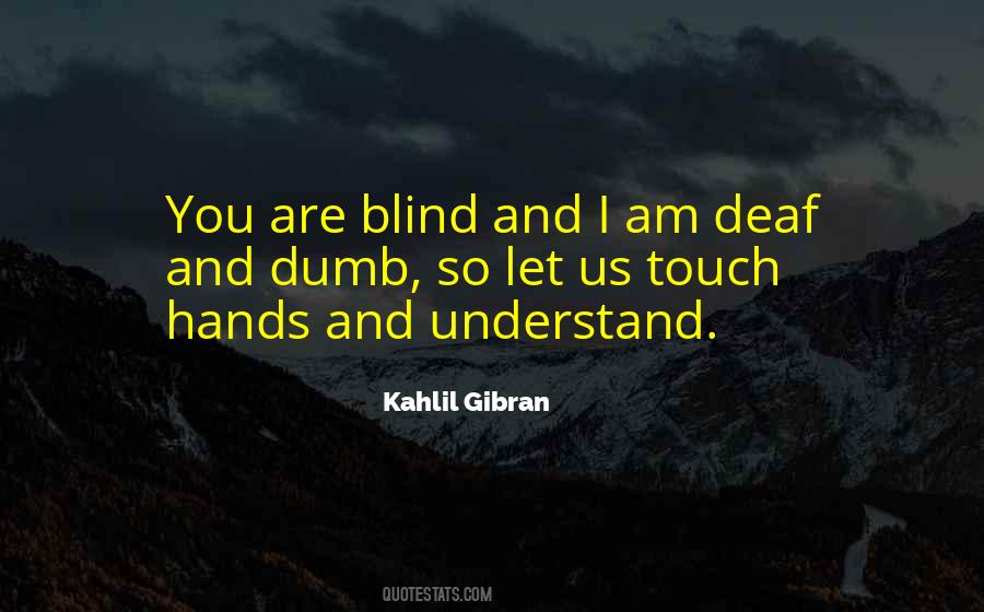 Blind And Deaf Quotes #304680