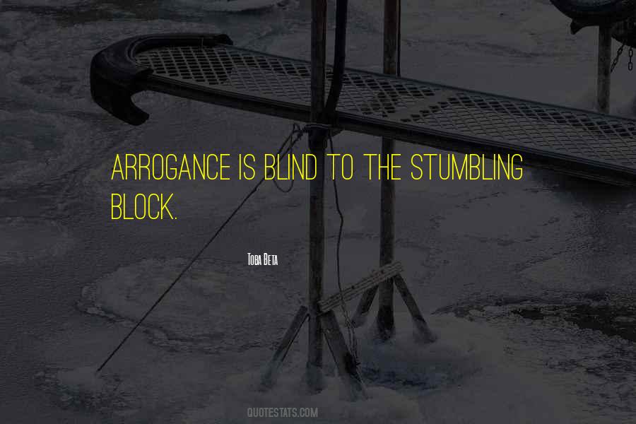 Blind Arrogance Quotes #258125