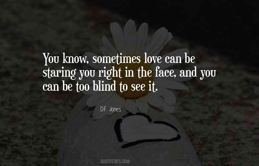 Blind To See Quotes #1079051