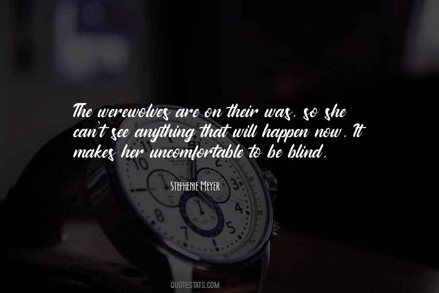 Blind To See Quotes #593563