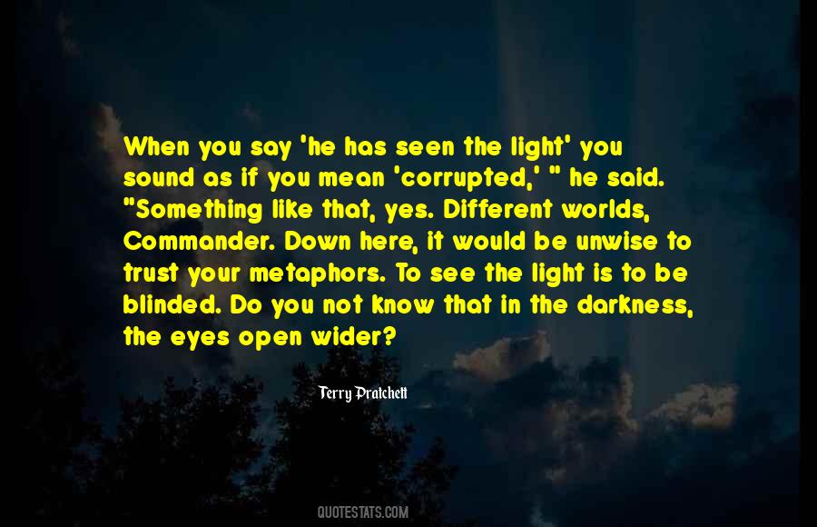 Blinded By The Light Quotes #189273