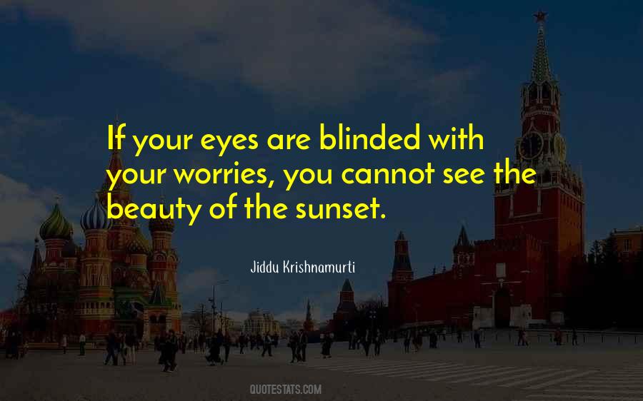 Blinded Eyes Quotes #21124