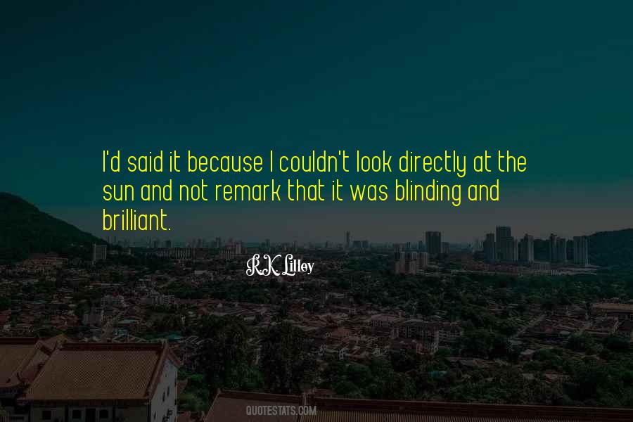 Blinding Sun Quotes #172093