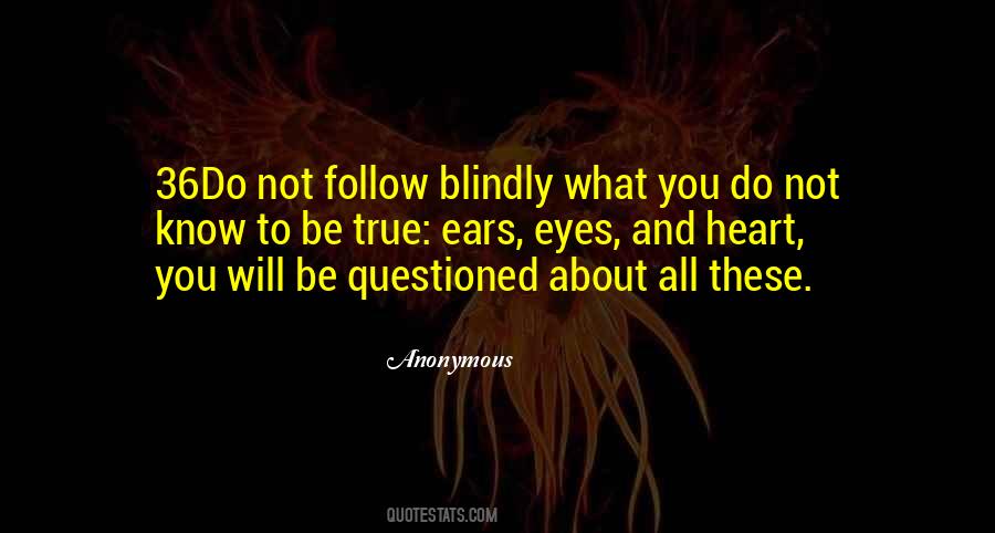 Blindly Follow Quotes #701001