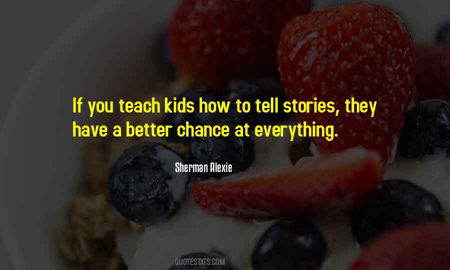 To Teach Better Quotes #453607