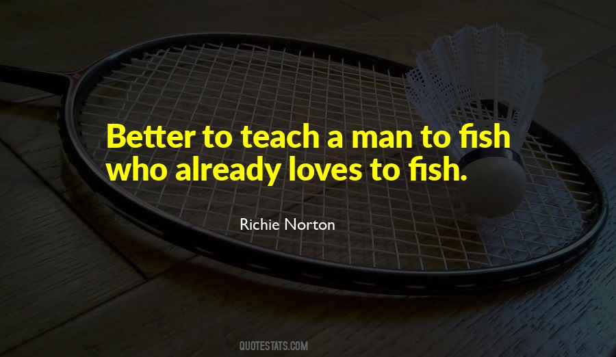 To Teach Better Quotes #506877