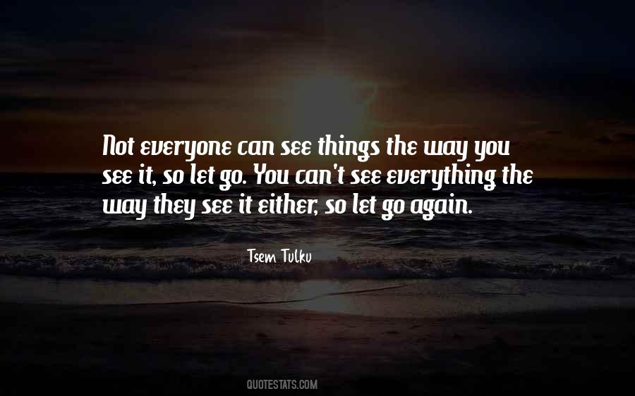 Way You See Things Quotes #782089