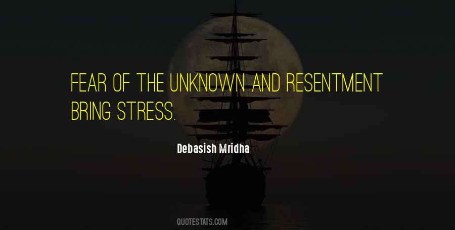 Stress Comes From Unknown Fear Quotes #1334204